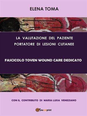 cover image of La valutazione del paziente portatore di lesioni cutanee--Fascicolo Toven